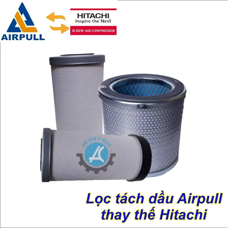 Lọc tách dầu airpull thay thế Hitachi