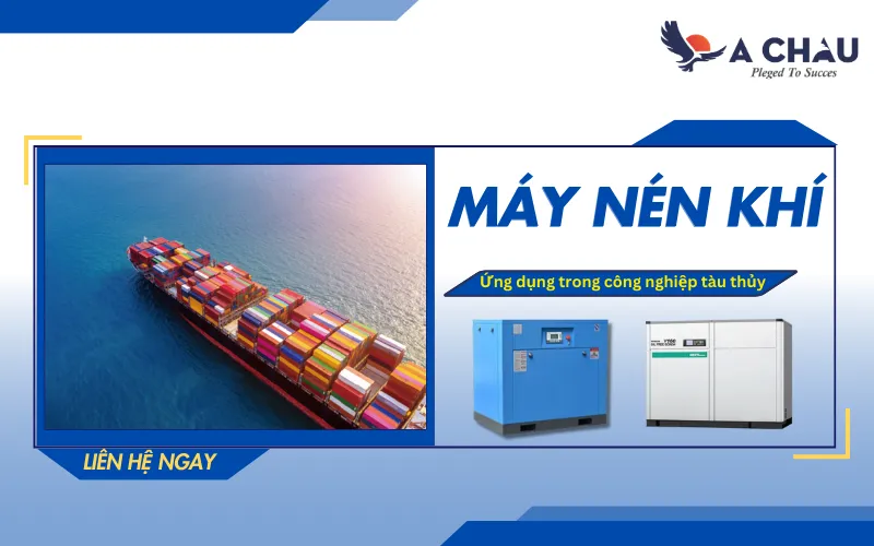 Máy nén khí dùng trong công nghiệp tàu thủy