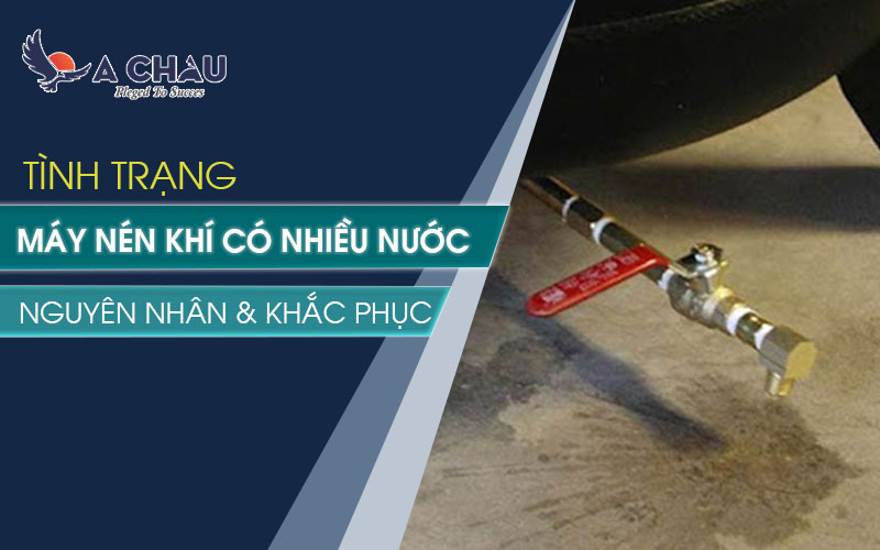 Máy nén khí có nhiều nước