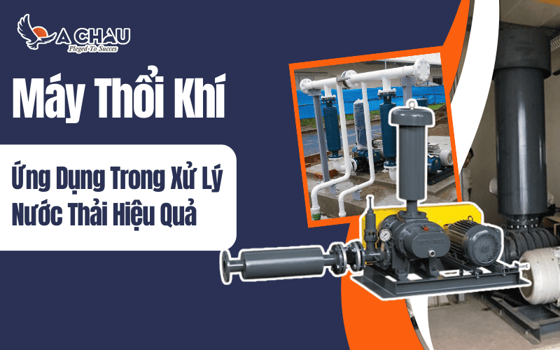 Ứng dụng của máy thổi khí trong xử lý nước thải